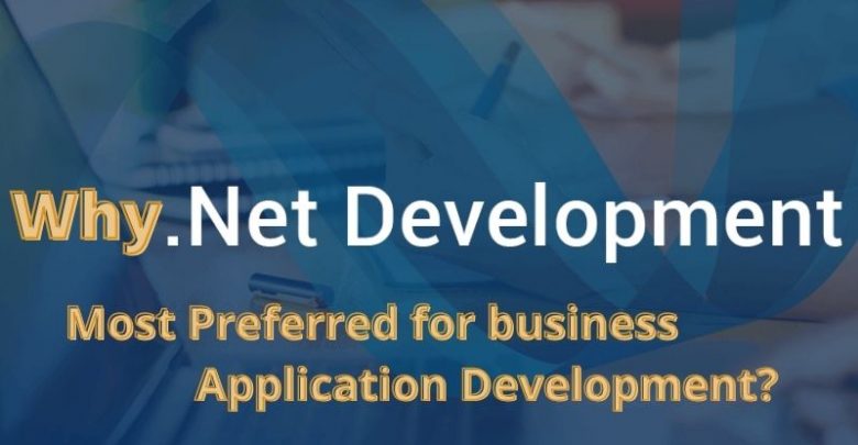 Why is .Net Development Most Preferred for Business Application Development?
