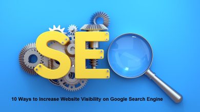 10 Ways to Increase Website Visibility on Google Search Engine