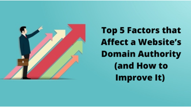 Top 5 Factors that Affect a Website’s Domain Authority (and How to Improve It)