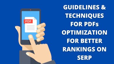 GUIDELINES & TECHNIQUES FOR PDFs OPTIMIZATION FOR BETTER RANKINGS ON SERP